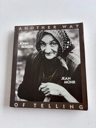 Another Way of Telling by John Berger